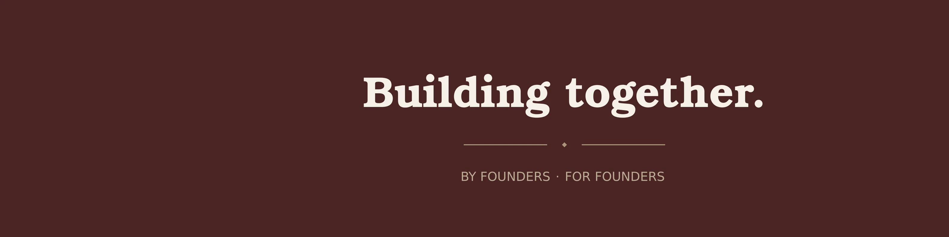 Future Billionaires: Building together. By founders, for founders.